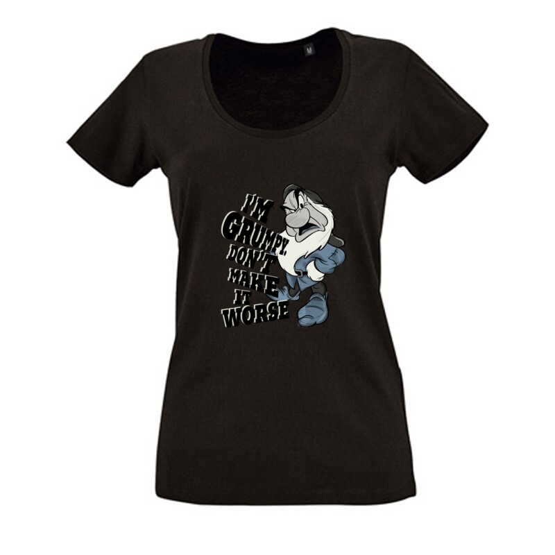 I'm Grumpy don't make it worse Női O Nyakú Póló