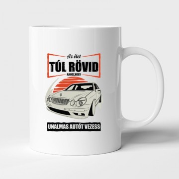 Az élet (Merci E Class) Bögre