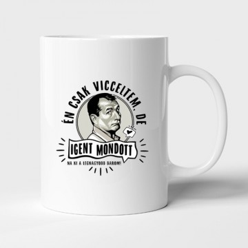 Én csak vicceltem, de Bögre