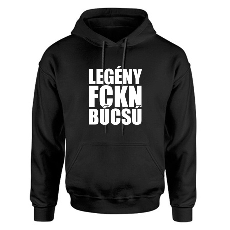 Legény fckn búcsú Unisex Kapucnis Pulcsi
