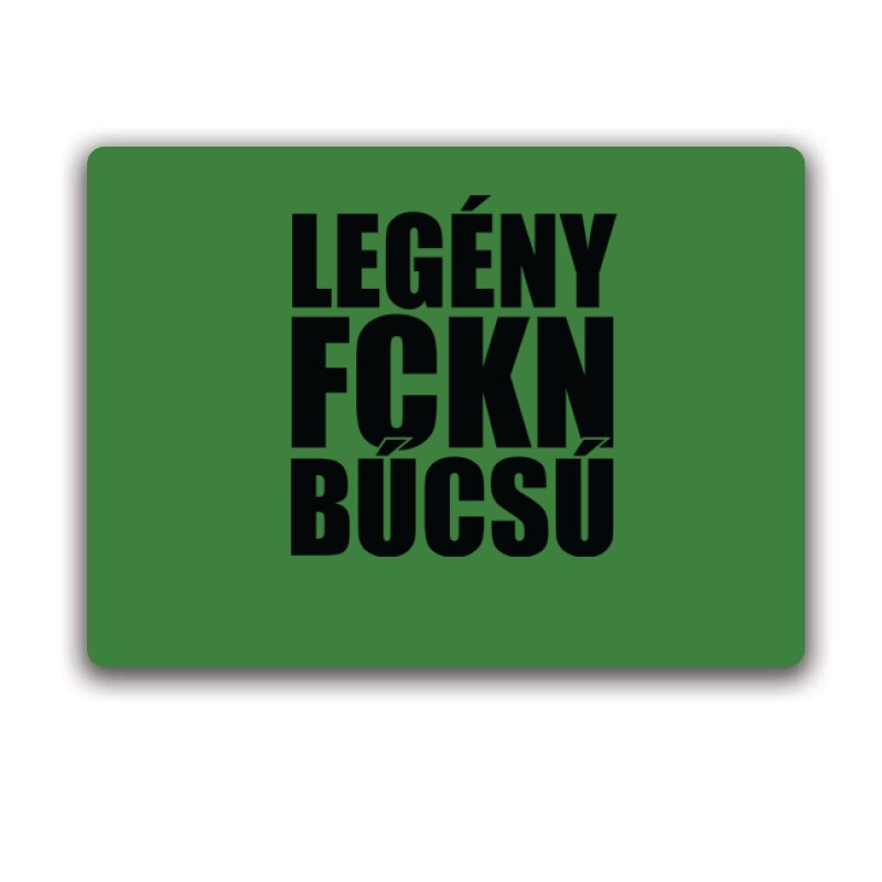 Legény fckn búcsú Egérpad