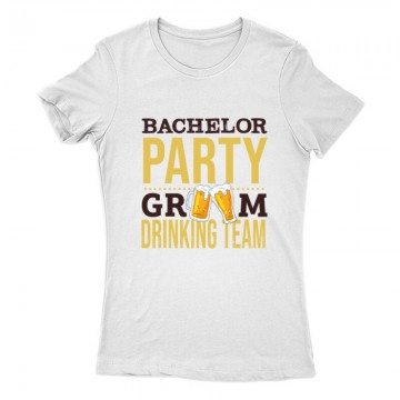 Bachelor Party Groom Drinking Team Női Póló