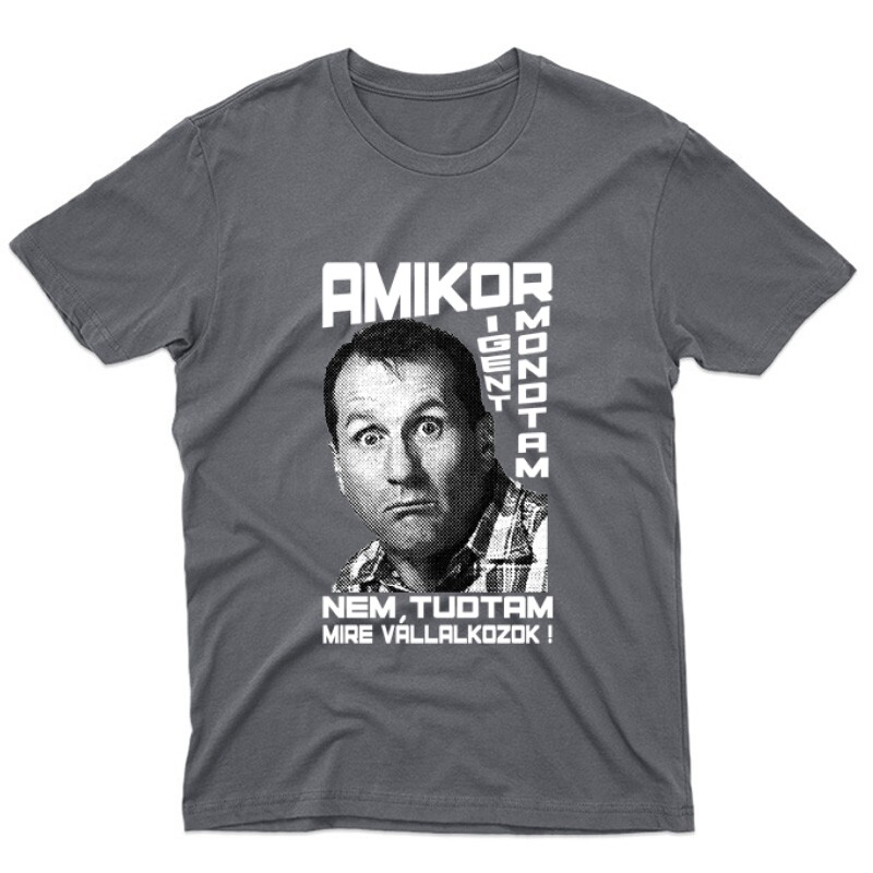 Al Bundy Nem tudtam Unisex Póló