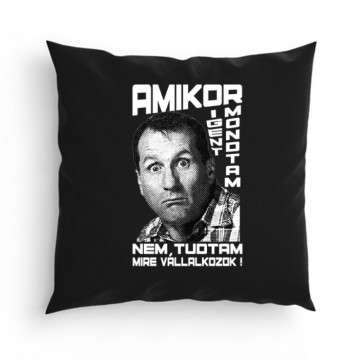 Al Bundy Nem tudtam Párna