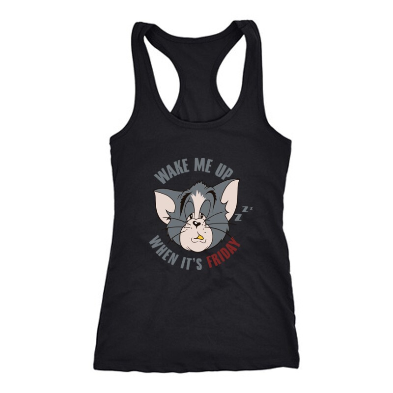 Wake Me Up When It's Friday Női Trikó