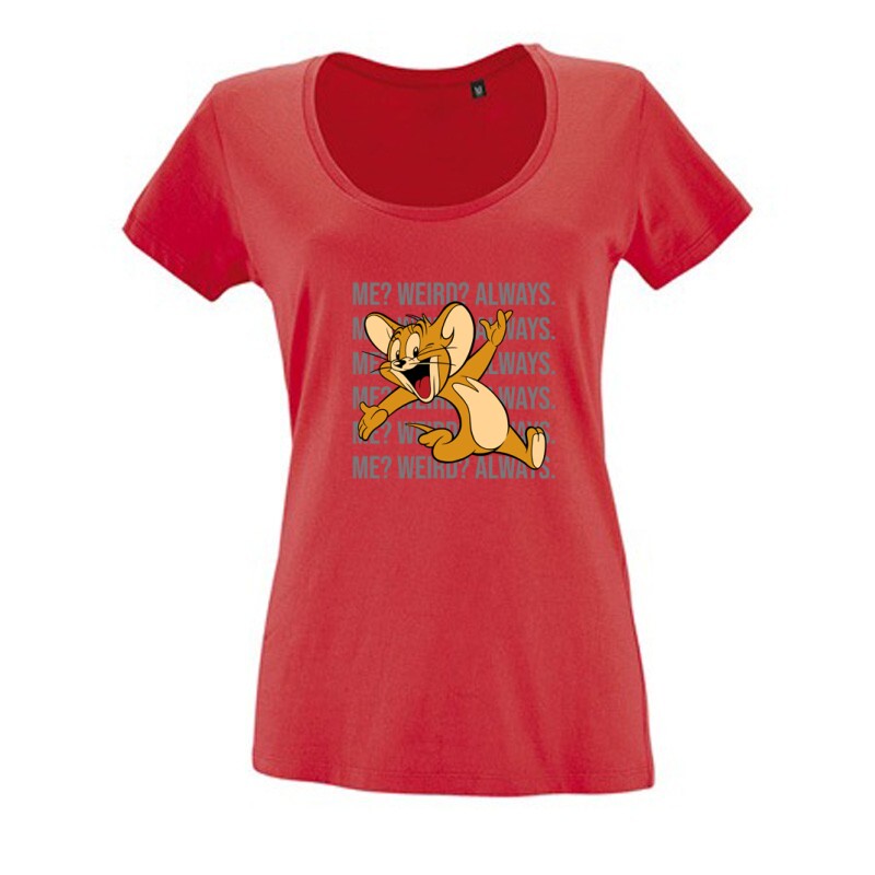 Me? Weird? Always. Női O Nyakú Póló