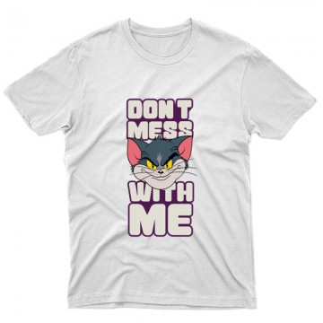 Don't Mess With Me Unisex Póló