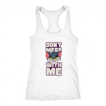 Don't Mess With Me Női Trikó