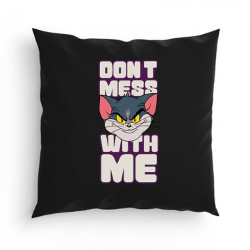 Don't Mess With Me Párna