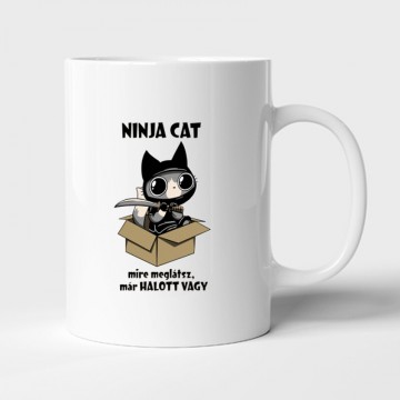 Ninja Cat Mire meglátsz már halott vagy Bögre