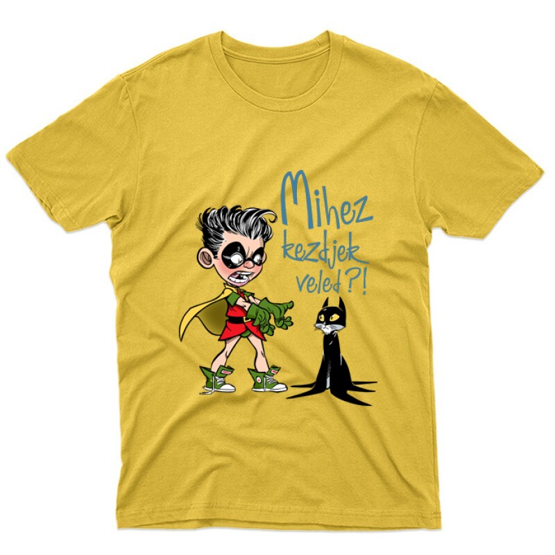 Mihez kezdjek veled Unisex Póló