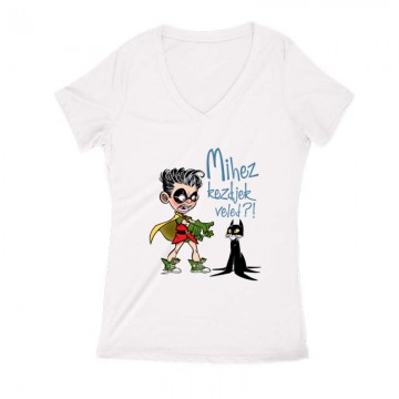 Mihez kezdjek veled Női V Kivágott póló