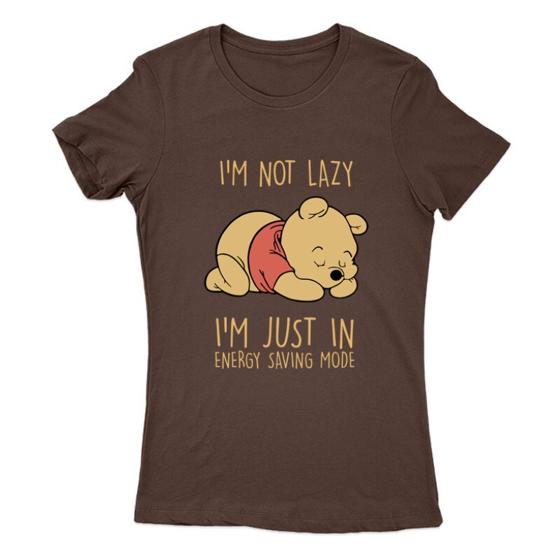 I'm not lazy Winnie pooh Női Póló