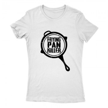 Frying pan killer Női Póló