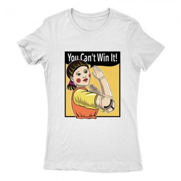 You Can't Win It! Női Póló
