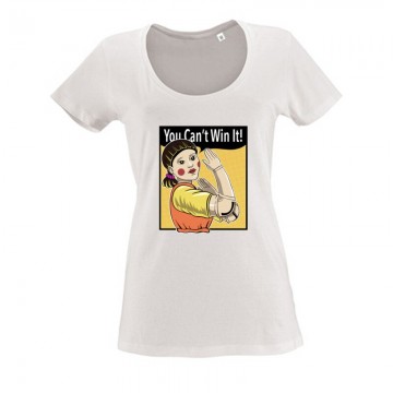 You Can't Win It! Női O Nyakú Póló