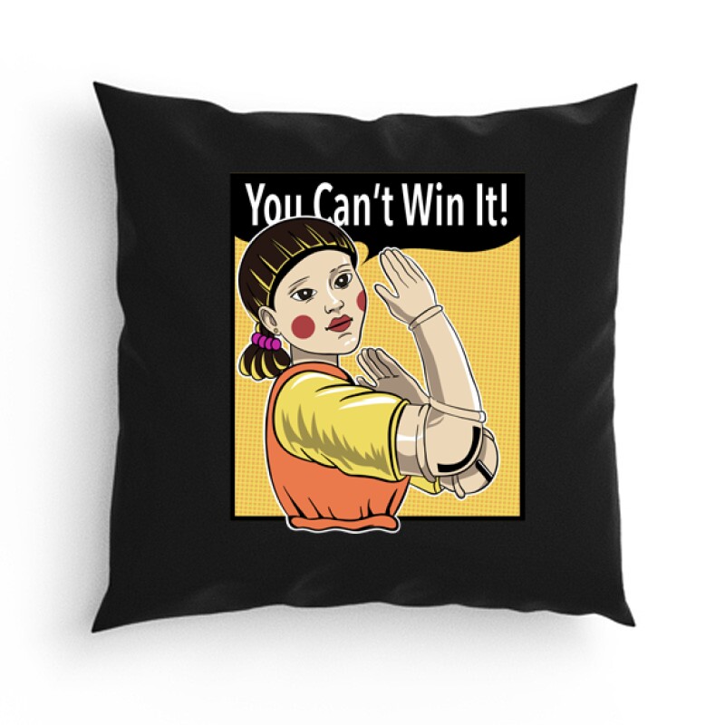 You Can't Win It! Párna