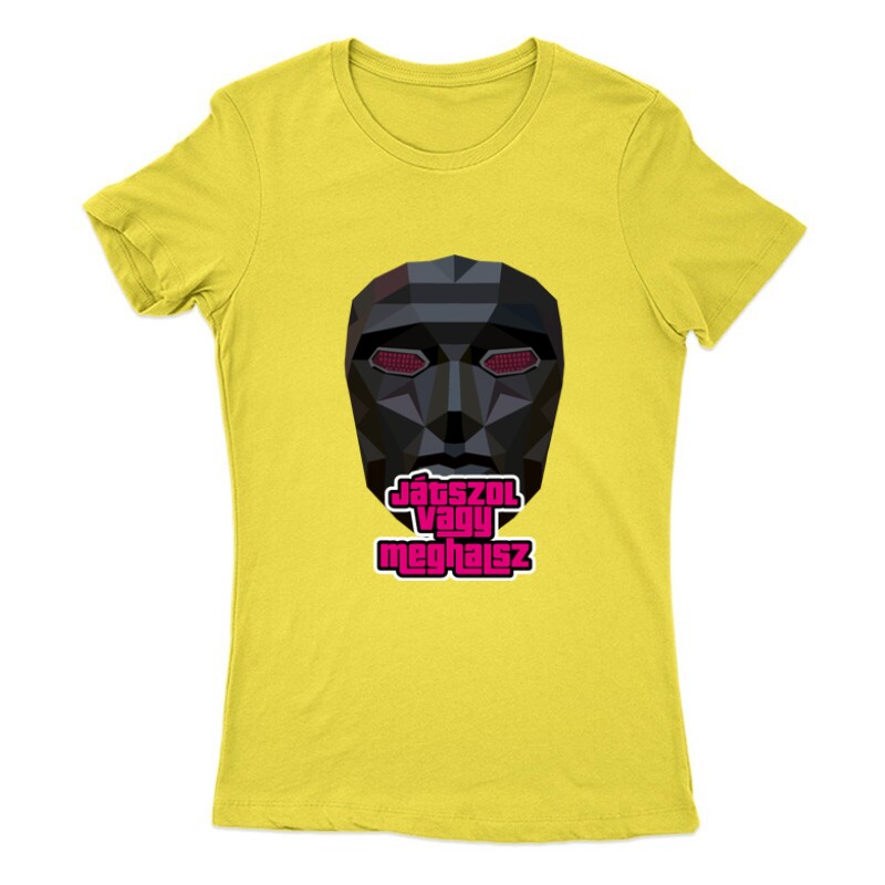 Játszol vagy meghalsz Női Póló