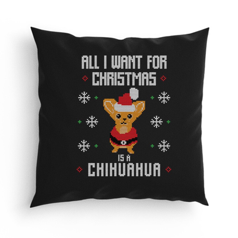 All i want chihuahua Párna