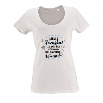 Kedves Jézuska Női O Nyakú Póló