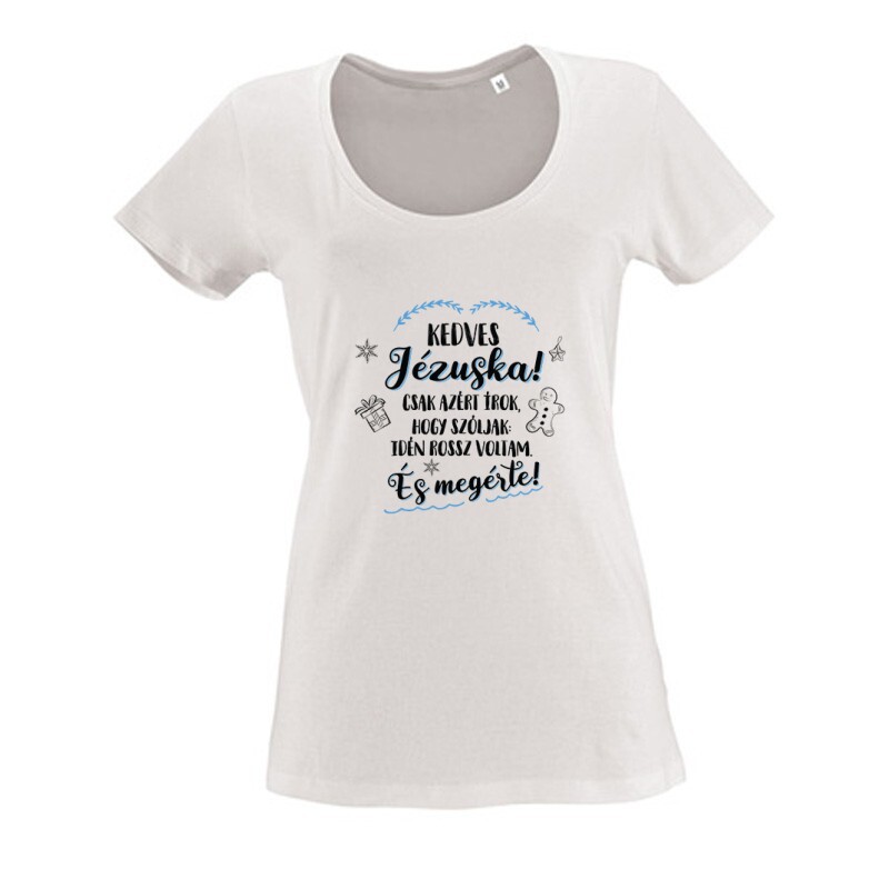 Kedves Jézuska Női O Nyakú Póló