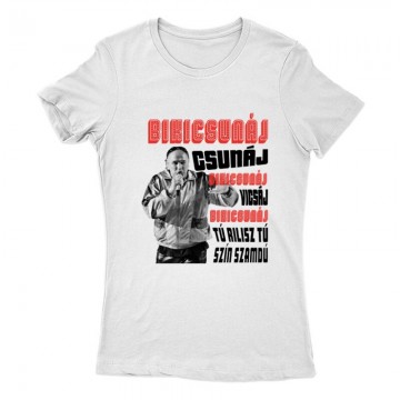 Bikicsunáj csunáj Női Póló
