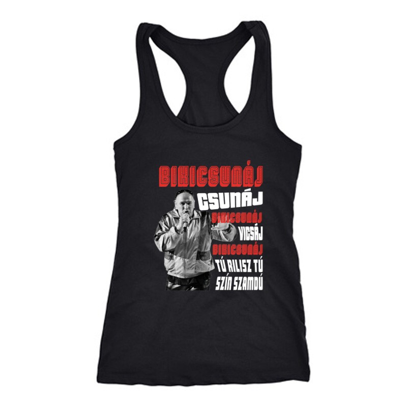 Bikicsunáj csunáj Női Trikó