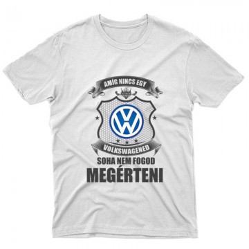 Amíg nincs egy... Unisex Póló