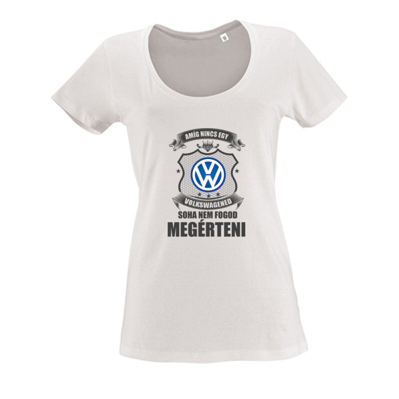 Amíg nincs egy ... Női O Nyakú Póló