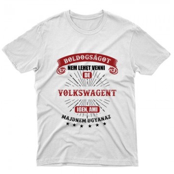 Boldogságot nem lehet venni Unisex Póló