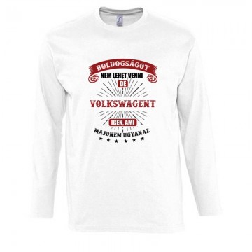 Boldogságot nem lehet venni Hosszú Ujjú Póló