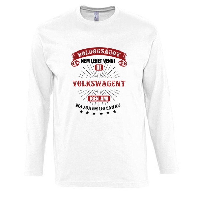 Boldogságot nem lehet venni Hosszú Ujjú Póló
