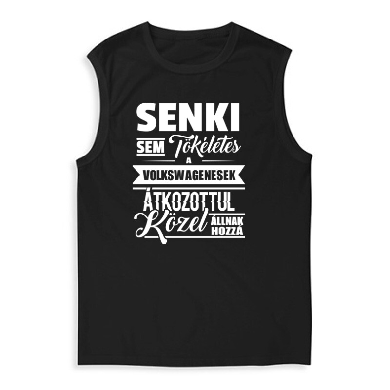 Senki sem tökéletes Férfi Trikó