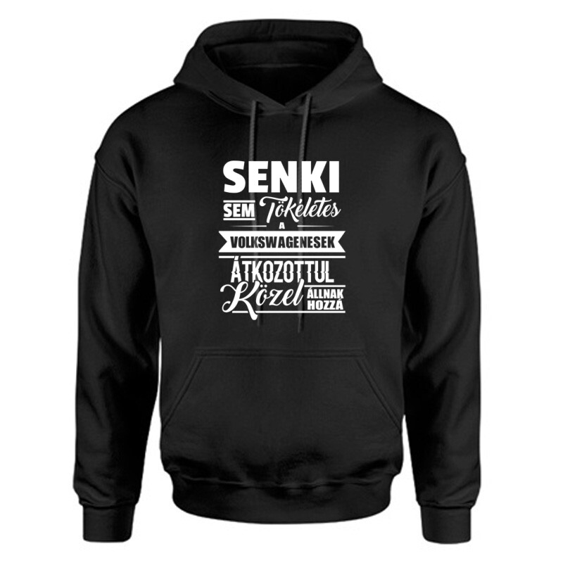 Senki sem tökéletes Unisex Kapucnis Pulcsi