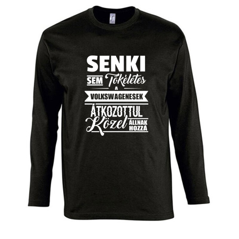 Senki sem tökéletes Hosszú Ujjú Póló