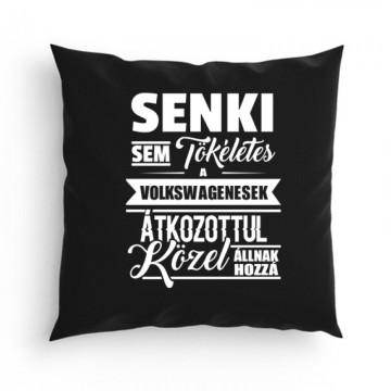 Senki sem tökéletes Párna
