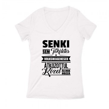 Senki sem tökéletes Női V Kivágott póló