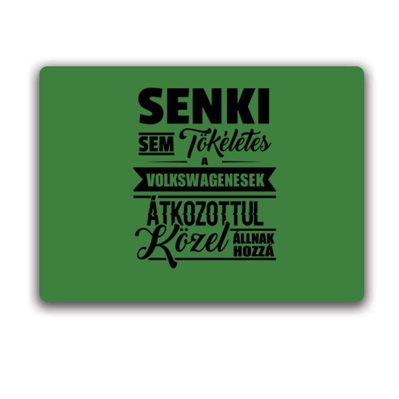 Senki sem tökéletes Egérpad