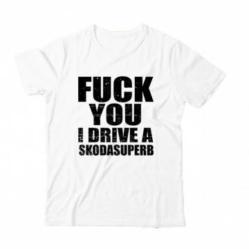 Fuck You I drive an superb Gyermek Póló