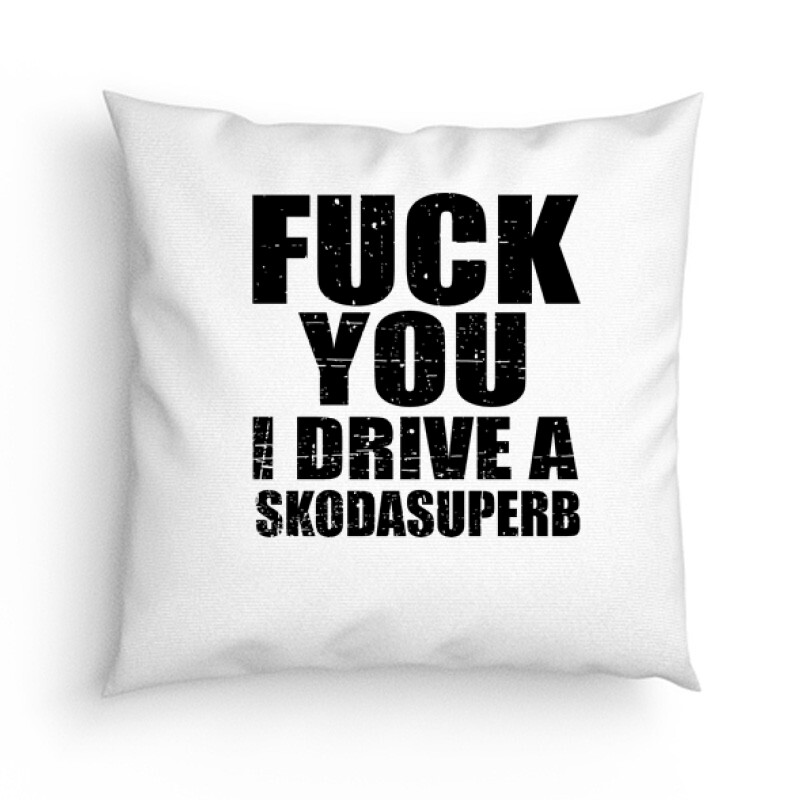 Fuck You I drive an superb Párna
