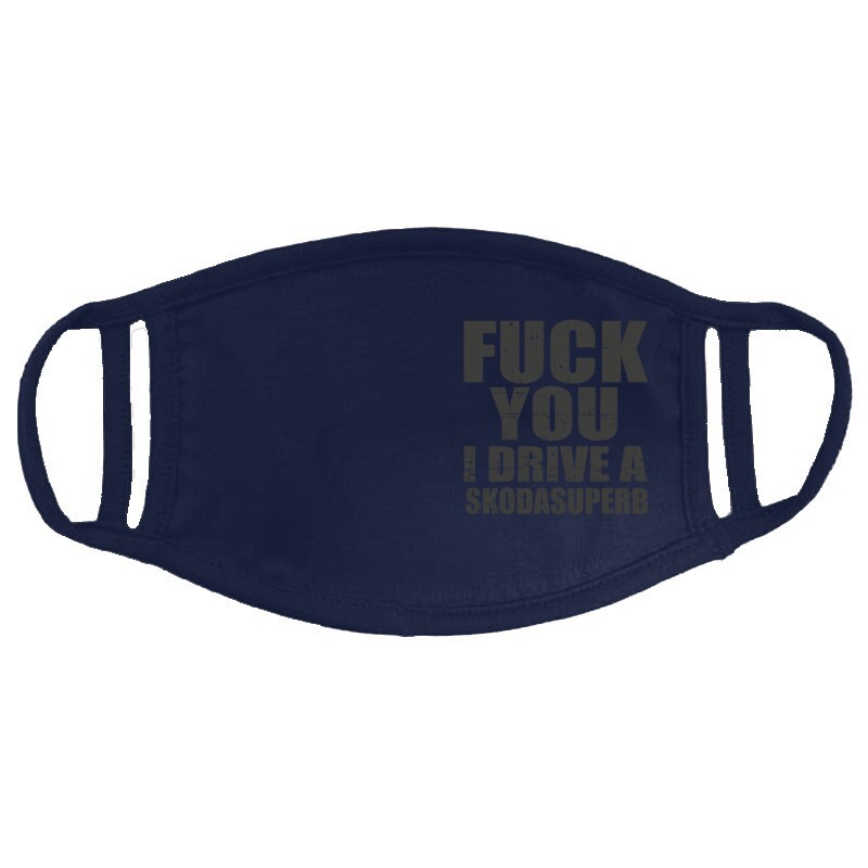 Fuck You I drive an superb Arcmaszk