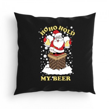 Ho Ho Hold My Beer Párna