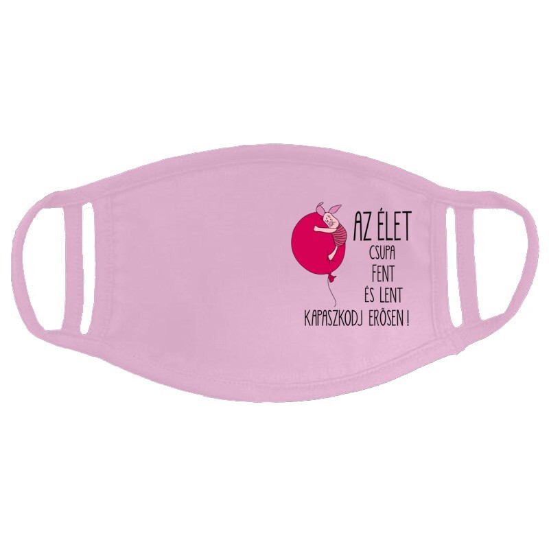 Az élet csupa fent és lent .. "Malacka" Arcmaszk