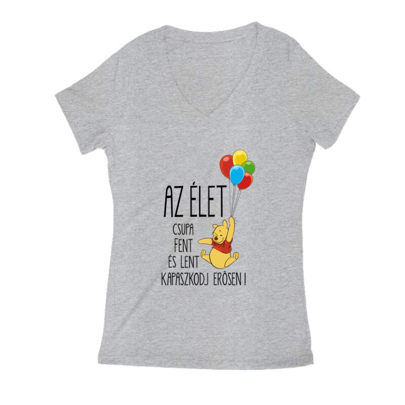 Az élet csupa fent és lent .. "Micimackó" Női V Kivágott póló