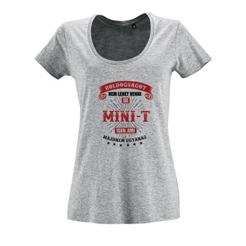 Boldogságot nem lehet venni Női O Nyakú Póló