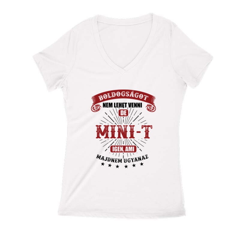 Boldogságot nem lehet venni Női V Kivágott póló