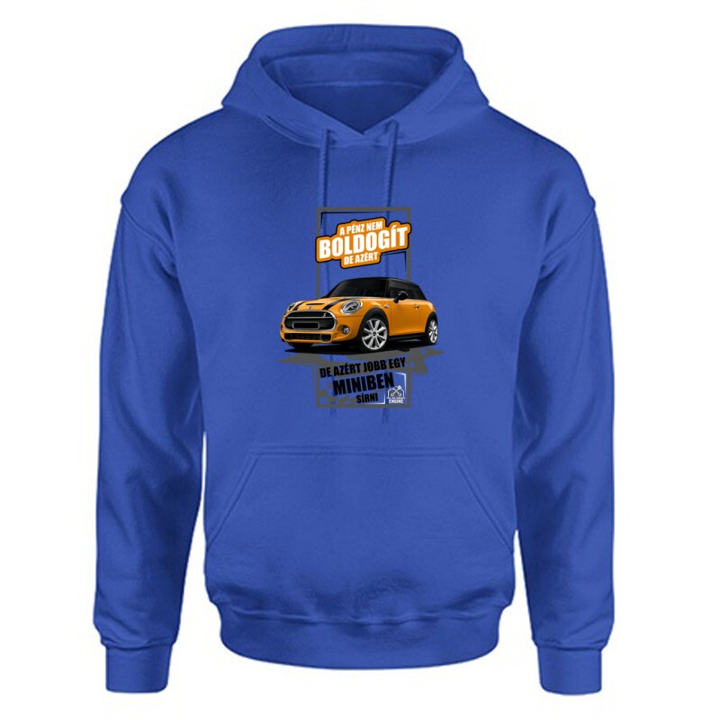 Jobb egy Mini-ben Sírni Unisex Kapucnis Pulcsi