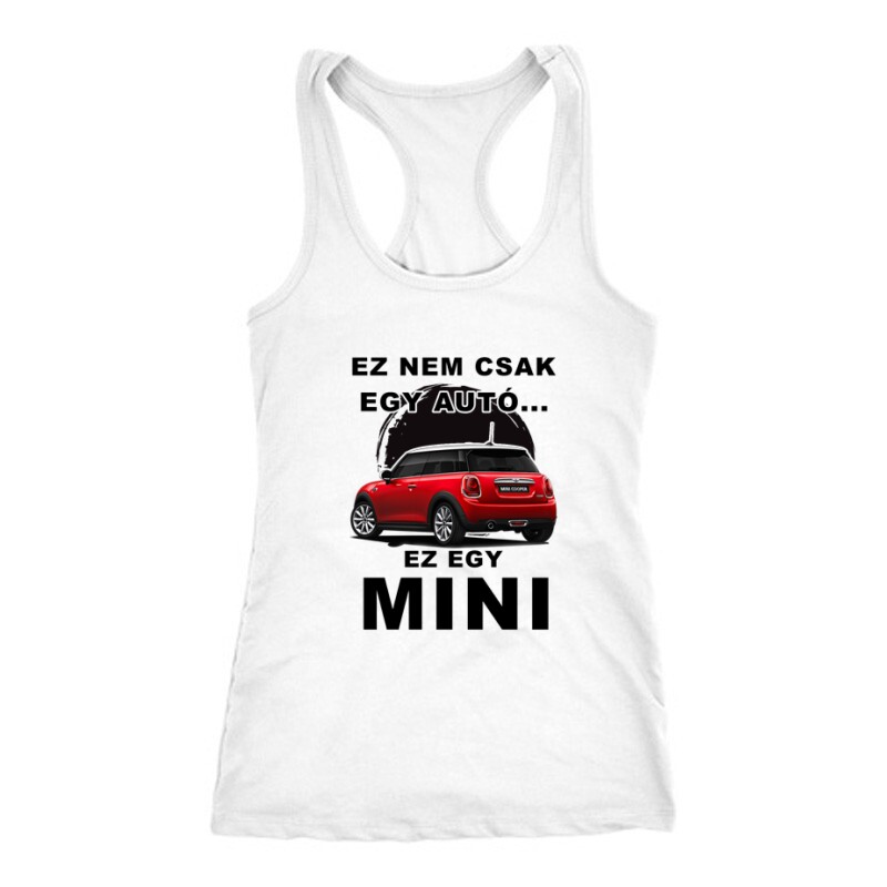 Nemcsak egy Autó (Mini) Női Trikó
