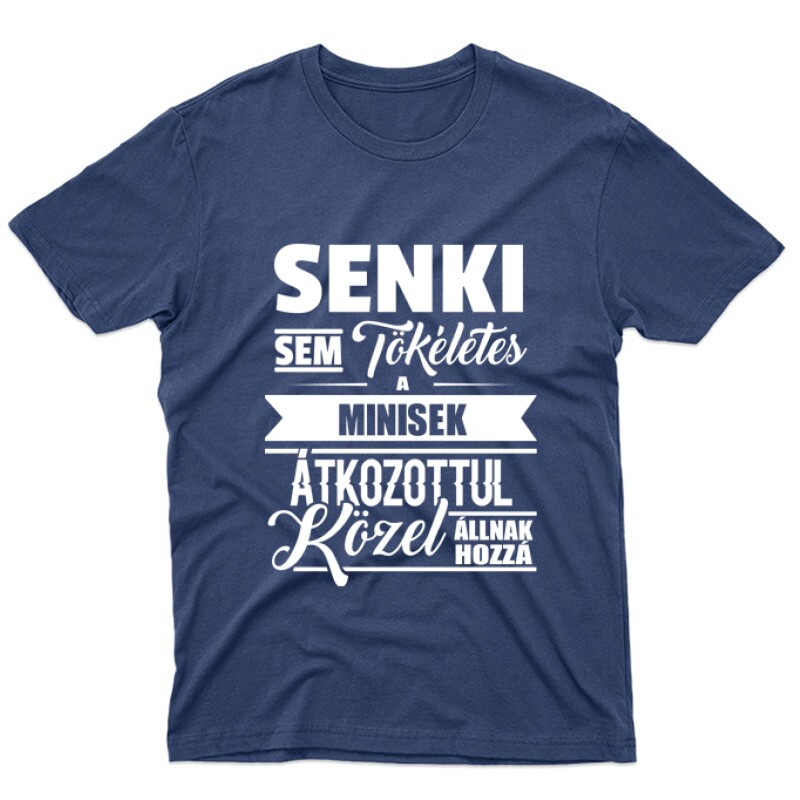 Senki Sem Tökéletes (Mini) Unisex Póló