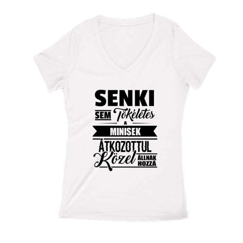 Senki Sem Tökéletes (Mini) Női V Kivágott póló